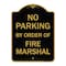 Signmission No Parking by Order of Fire Marshal, Black & Gold Aluminum Sign, 18" x 24", BG-1824-23628 A-DES-BG-1824-23628 - alternate 1